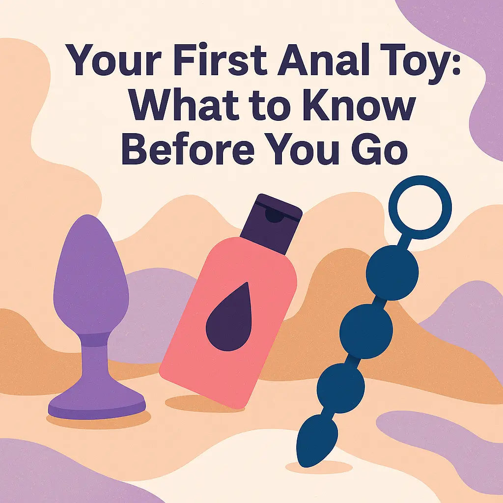 Your First Anal Toy: What to Know Before You Go - Only Feels
